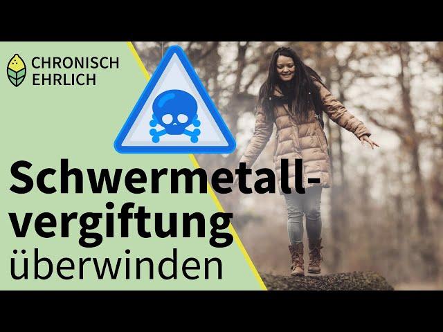 Schwermetalle im Körper. Wie Gianna ihre Schwermetallvergiftung überwinden konnte.