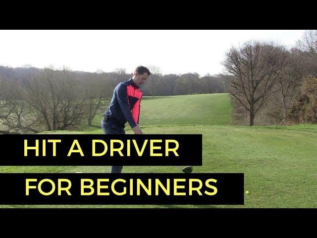 HOW TO HIT A GOLF BALL WITH DRIVER FOR BEGINNERS