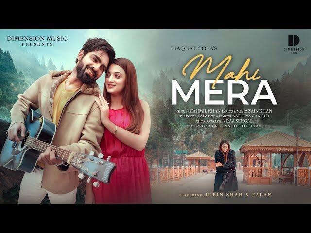 MAHI MERA - New Romantic Song | Fahmil Khan | Jubin Shah & Falak Shah | Zain Khan | Dimension Music