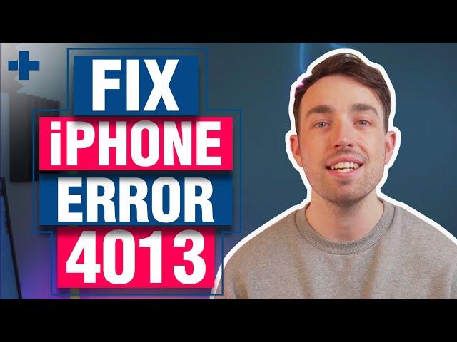 Error 4013: How to Fix iPhone Error 4013