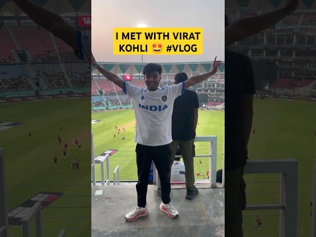 I MET VIRAT KOHLI  ( stadium vlog )