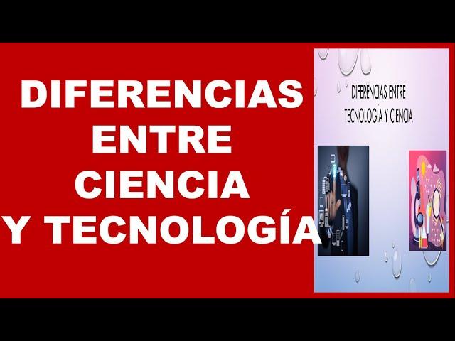 Balvas Academic: DIFERENCIAS ENTRE CIENCIA Y TECNOLOGÍA.