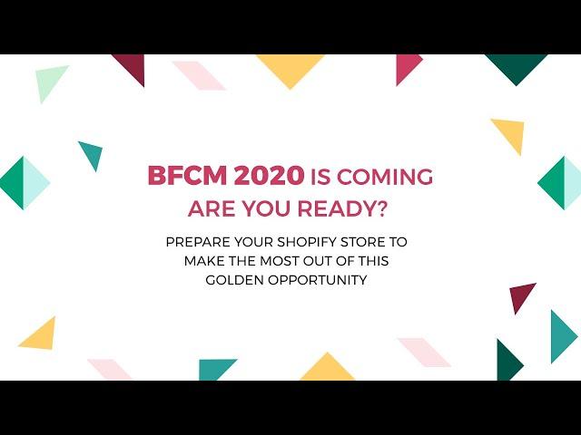 BFCM 2020 is Coming - Are You Ready?