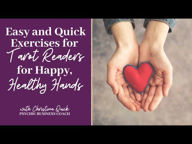 Hand Exercises for Tarot Readers for Happy, Healthy Hands