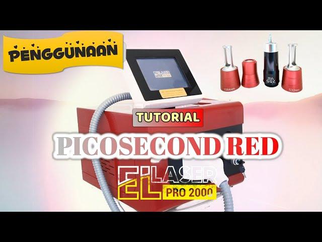 Mesin Hapus Tatto Picosecond EL Laser Pro 2000 - Tutorial Penggunaan & Tips