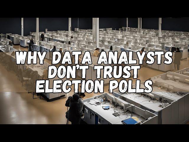 Why Data Analysts Don't Trust Election Polls