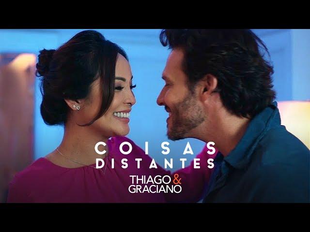 Thiago e Graciano - Coisas Distantes (Clipe Oficial)