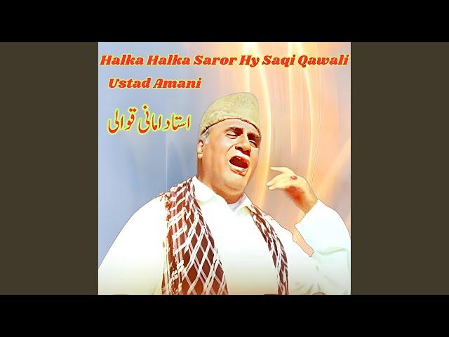 Halka Halka Saror Hy Saqi Qawali