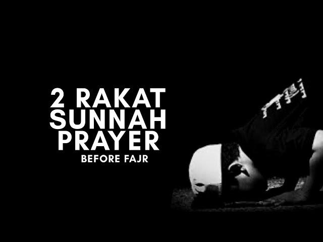 How to perform 2 RAKAT SUNNAH PRAYER before FAJR namaz