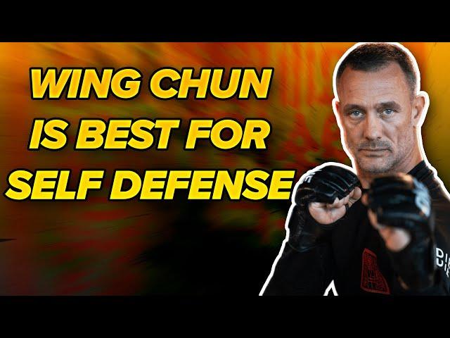 Wing Chun is The Most Effective for Modern Self Defense