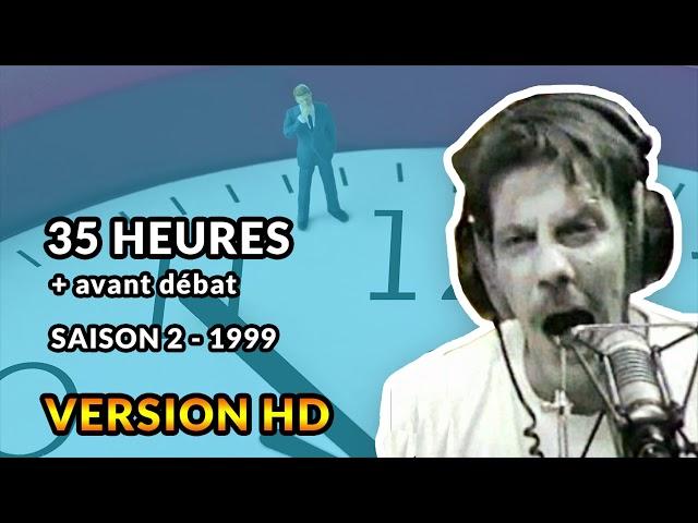 35 heures -  1999 - Débats de Gérard de Suresnes HD