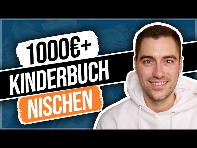 So findest du massenhaft 1000€+ Kinderbuch Nischen auf Amazon KDP