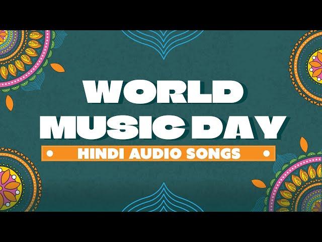 हैप्पी वर्ल्ड म्यूजिक डे | World Music Day 2024 | Hindi Music Jukebox By Artist Aloud