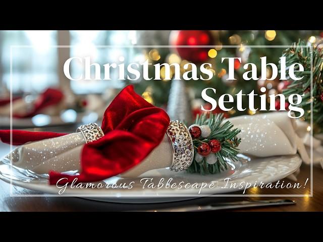 Sparkling Christmas Table Setting Ideas  Glamorous Tablescape Inspiration!