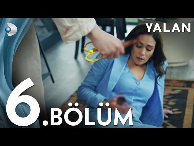 Yalan 6. Bölüm I Full Bölüm