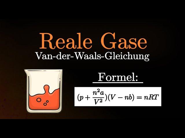 Reale Gase einfach erklärt! - Van-der-Waals-Gleichung, Ideale Gase (Thermodynamik)