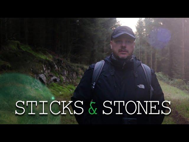 Sticks and Stones - UK Bigfoot