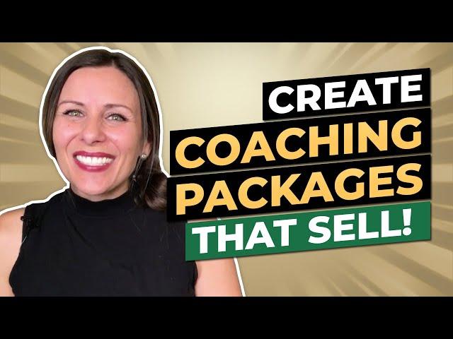 Create Coaching Packages That Sell | Life Coach Training