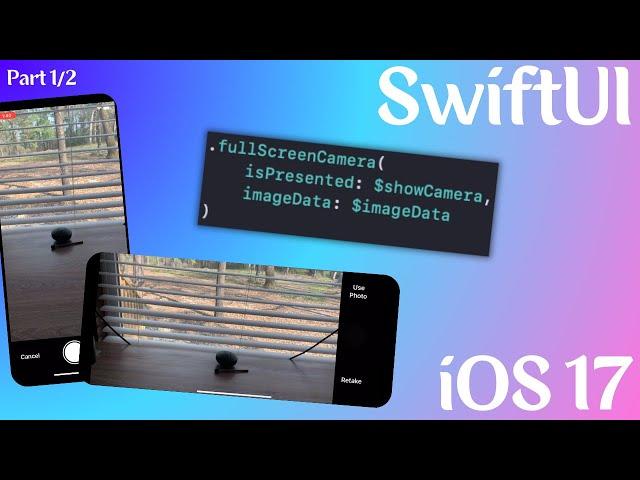 Custom Camera - SwiftUI - iOS 17 - Landscape & Portrait (Part 1/2: View)