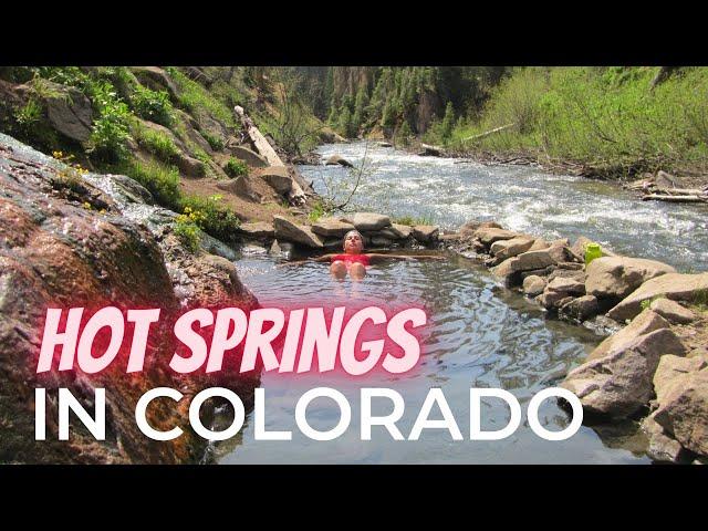 5 BEST HOT SPRINGS IN COLORADO: Natural Hot Springs for Soaking & Relaxing in Winter