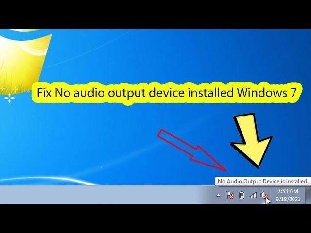 Fix no audio output device is installed windows 7