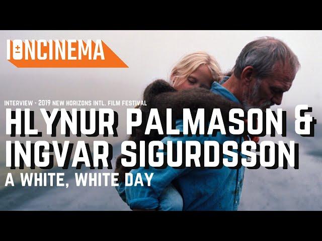 Interview: Hlynur Pálmason & Ingvar Eggert Sigurðsson - A White, White Day