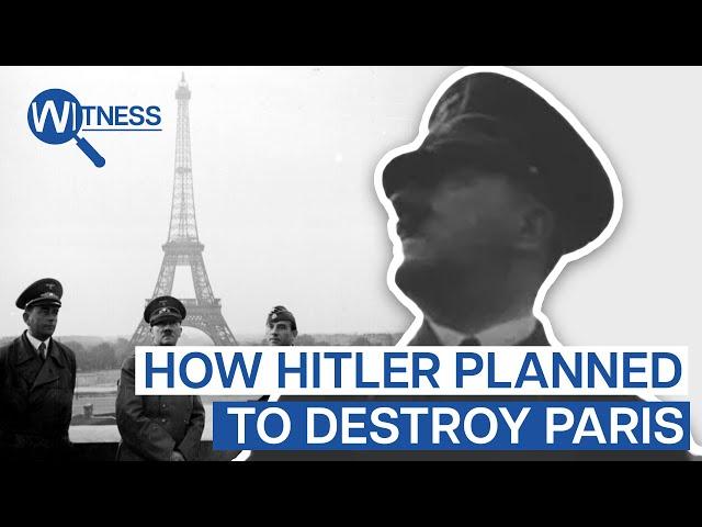 Destroy Paris: Hitler's Raging Plan to Detonate the French Capital | Witness | WWII Documentary