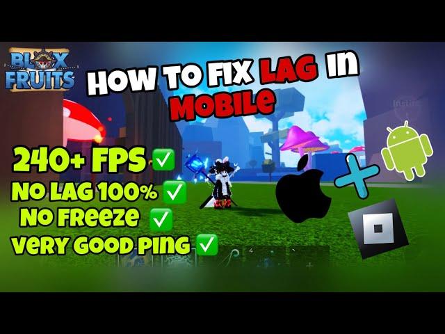 HOW to FIX LAG In MOBILE .. | Roblox / Blox Fruits ..