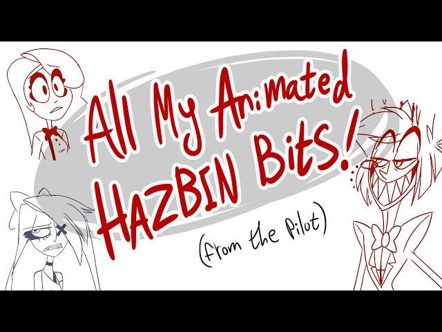 All My Rough Animations For The Hazbin Pilot!