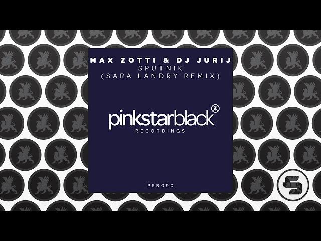 Max Zotti & DJ Jurij - Sputnik (Sara Landry Remix Edit)