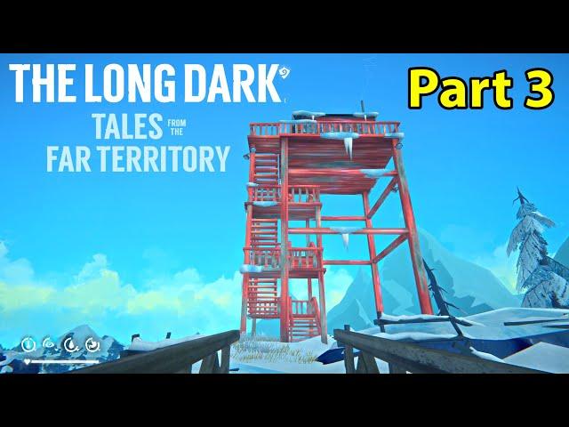 Forestry Lookout | The Long Dark Tales from the Far Territory | Part 3