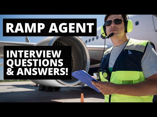 Ramp Agent Interview Questions with Answer Examples