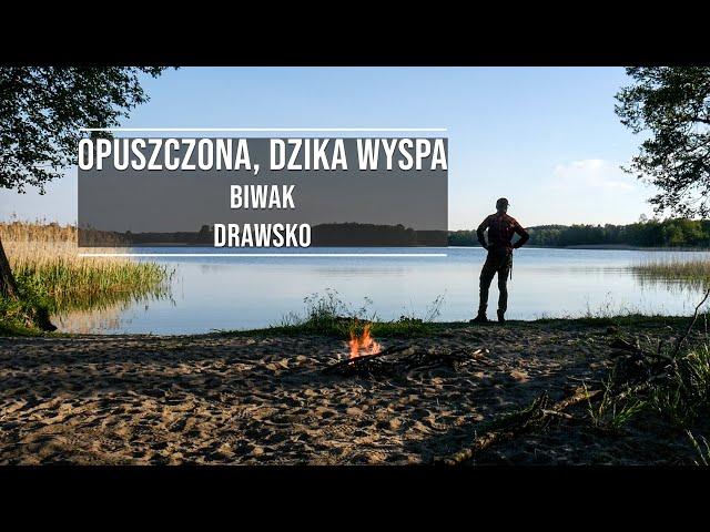 Opuszczona Wyspa i Biwak nad Drawskiem - Dzika Polska 16