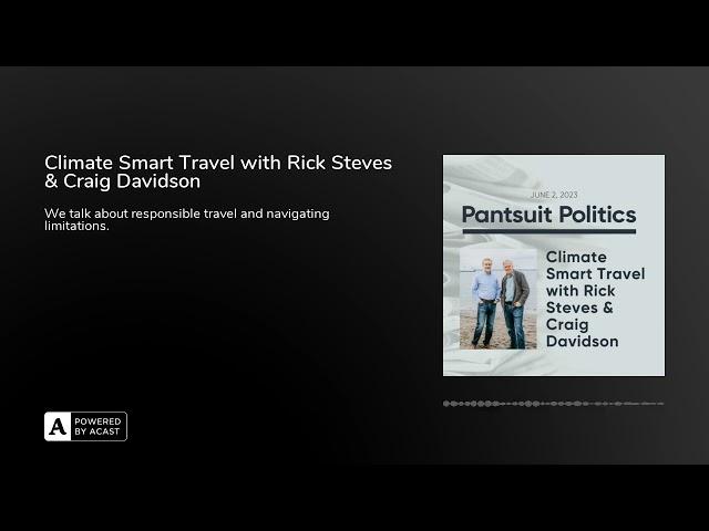 Climate Smart Travel with Rick Steves & Craig Davidson