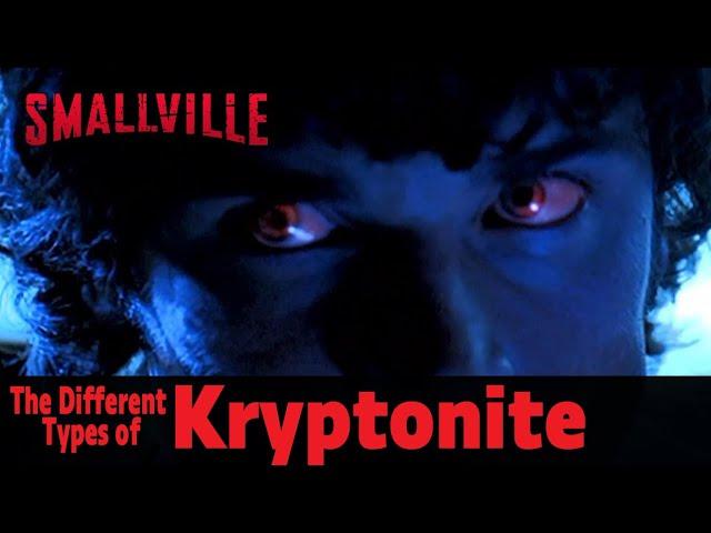 Superman - The Different Types of Kryptonite on “Smallville” (other than Green)