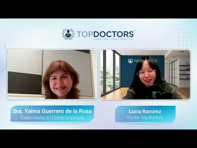 ¿Fisura anal? Conoce sus causas, tratamientos y cómo prevenirla - Dra. Yaima Guerrero | Top Doctors