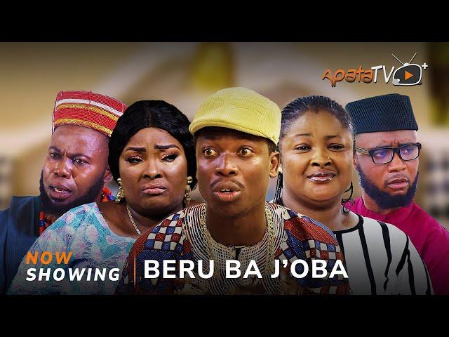 Beru Ba Joba - Yoruba Movie 2024 Drama Ronke Odusanya, Apa, Olayemi Jimoh,Feranmi Oyalowo,Aisha Raji