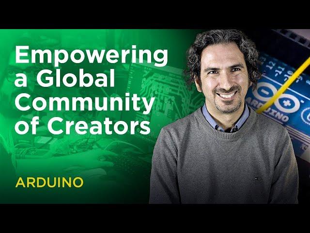 Empowering a Global Community of Creators - with Arduino