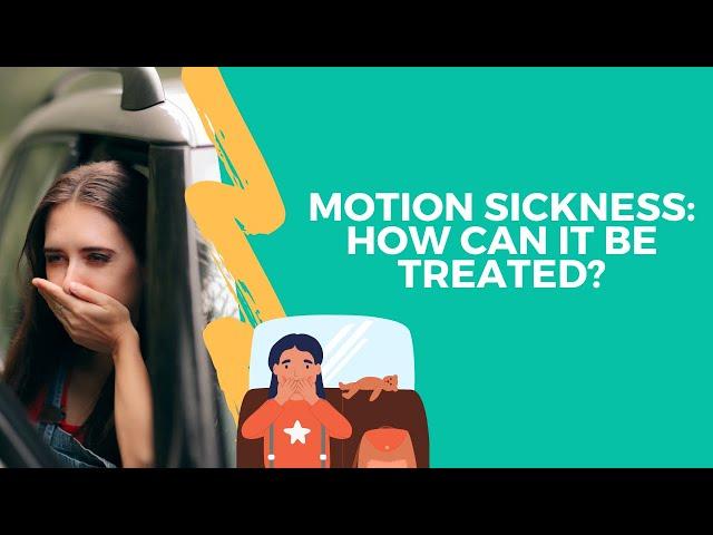 Motion sickness: how can it be treated?