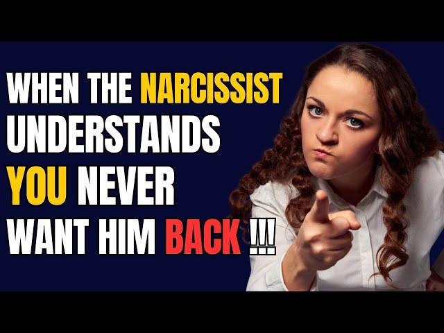 When the narcissist understands you never want him back  |NPD| Narcissist Exposed