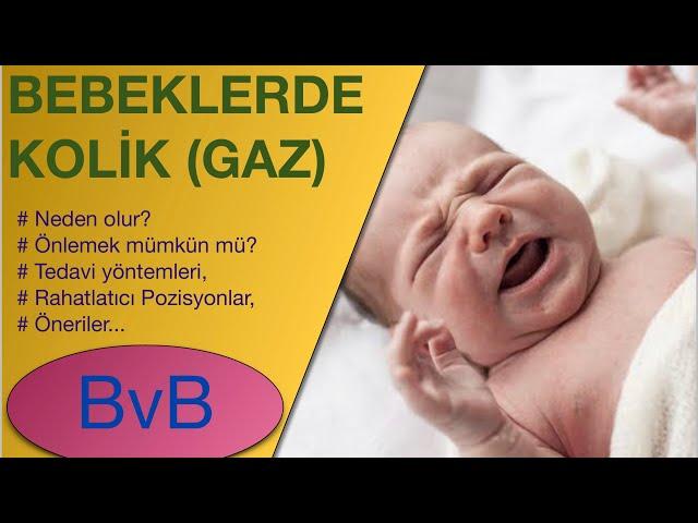 Gas Pain in Babies (Colic, How to Prevent, How to Treat, Visual Expression...)