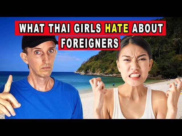 14 THINGS THAT THAI GIRLS HATE ABOUT FOREIGNERS