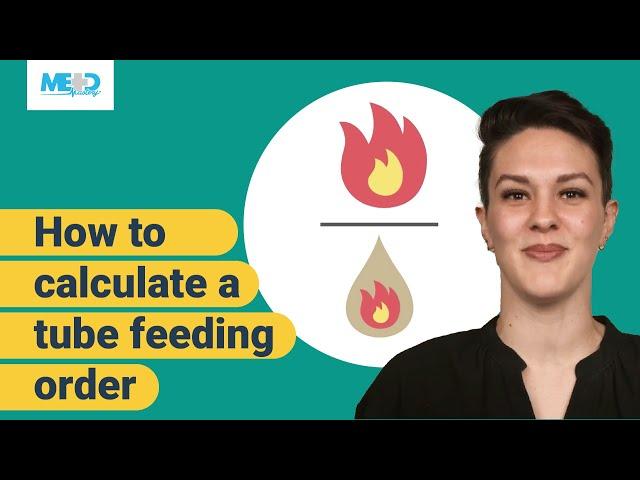 How to calculate a tube feeding order for your patient