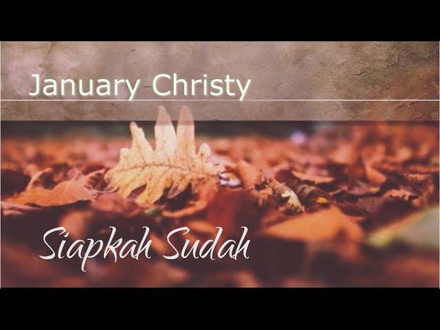 January Christy - Siapkah Sudah (with lyrics)