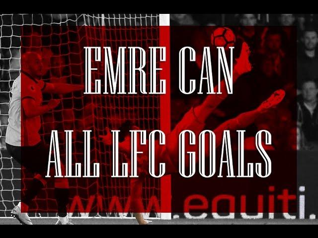 Emre Can - ALL GOALS FOR LFC