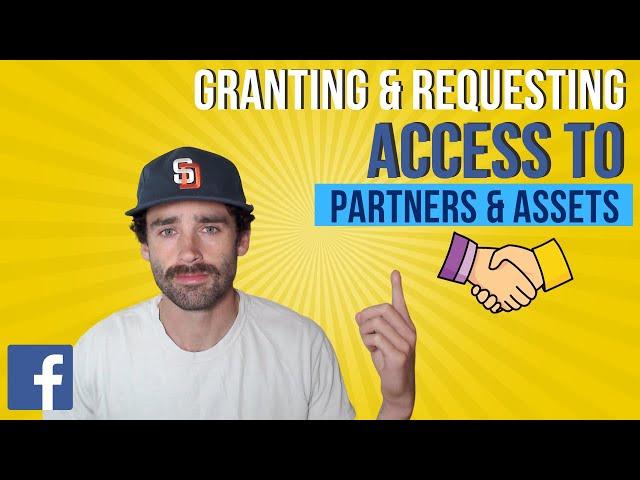 Granting & Requesting Access To Partners & Assets in Facebook Business Manager [2023]