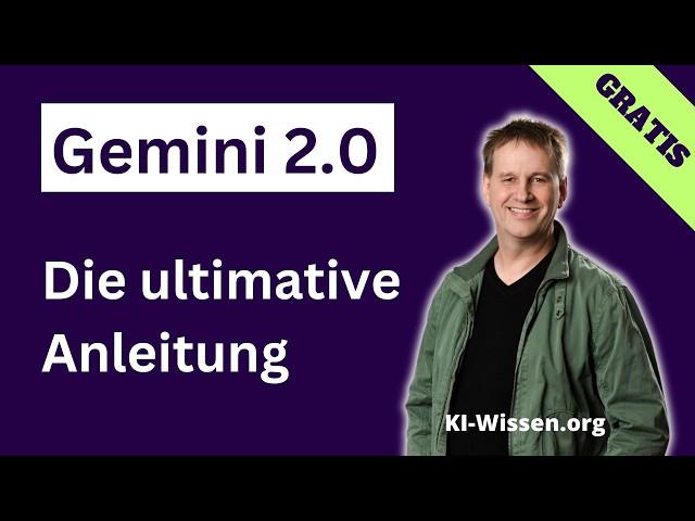 Gemini 2.0: Die ultimative Anleitung