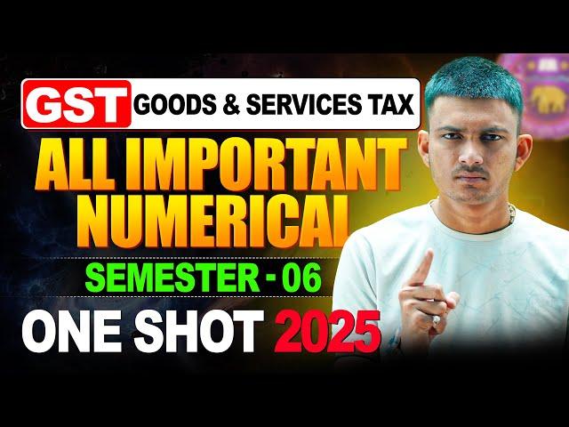 DU BCOM Sem 6 GST & Custom Law Important Numerical 2025 | Scoring Questions Revealed!