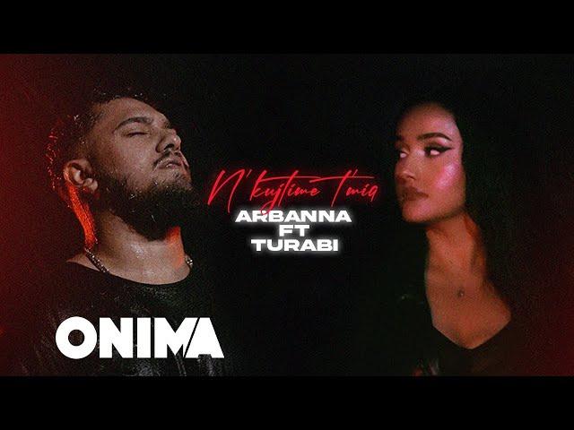 Arbanna x Turabi - N'kujtime t'mia