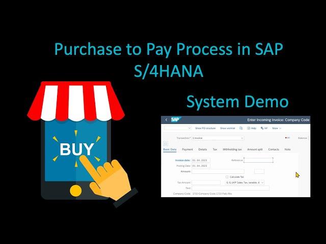 Procure to Pay (P2P) Process in SAP S/4HANA GUI